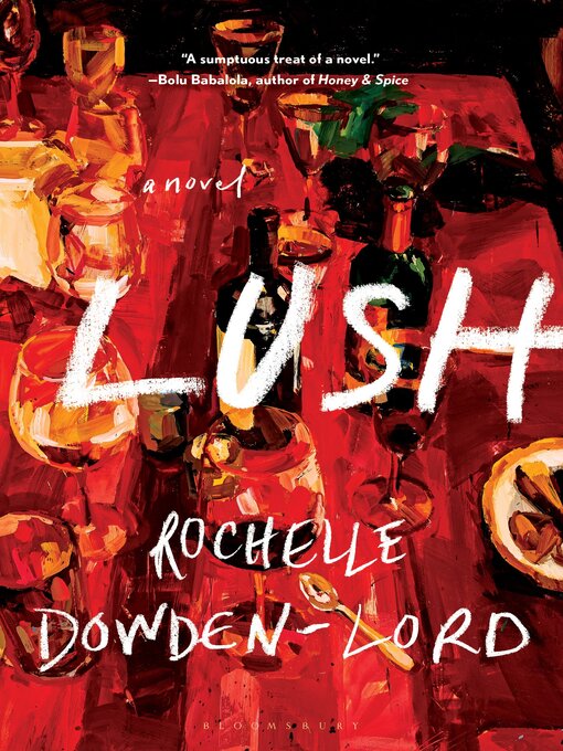 Title details for Lush by Rochelle Dowden-Lord - Available